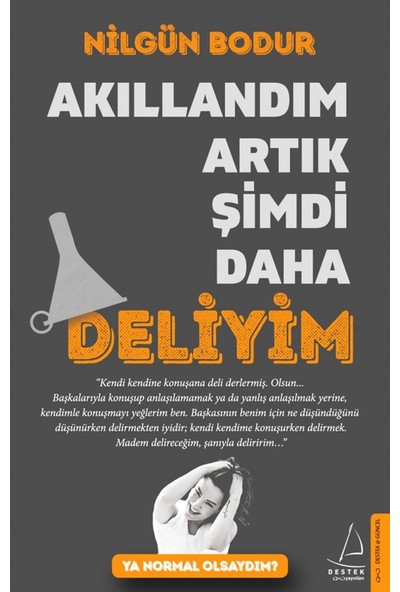 Akıllandım Artık Şimdi Daha Deliyim - Nilgün